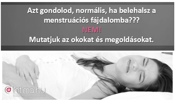A fájdalmas menstruáció nem normális! - Intima.hu